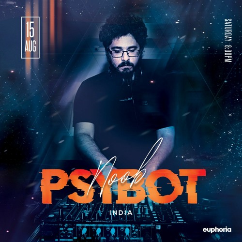 E U P H O R I A - Episode 012 | Noob Psybot