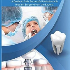 READ KINDLE 💘 Everything You Need to Know About Dental Surgery: A Guide to Safe, Suc