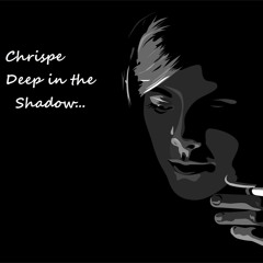 Chrispe-Deep in the shadow