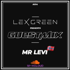 LEX GREEN presents GUESTMIX #014 - MR LEVI (NOR)