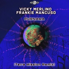 Vicky Merlino, Frankie Mancuso - Purnama (Terra Mission Remix) (​geosp104 - Geomagnetic Records)