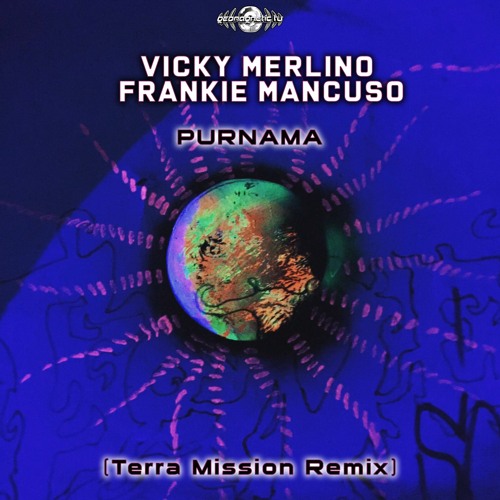 Vicky Merlino, Frankie Mancuso - Purnama (Terra Mission Remix) (​geosp104 - Geomagnetic Records)