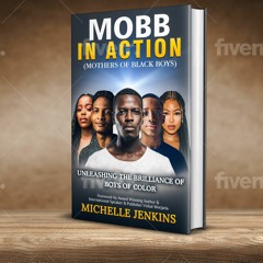 Let's Talk About Race MOBB Mothers of Black Boys in Action