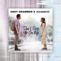 Andy Grammer - Dont Give Up On Me (4QMADNESS Remix)