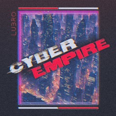 Cyber Empire (Lübro Remix)
