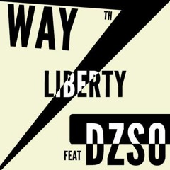 7th Way Feat Deejay Dzso - Liberty