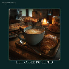 Der Kaffee ist fertig (PeterCornelius ist der Größte-Remix)