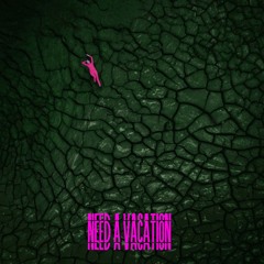 Need A Vacation(Instrumental) 120 BPM