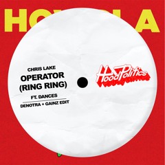 Chris Lake - Operator Ft Dances (Denotra & Gainz Edit) [Hood Politics Records]