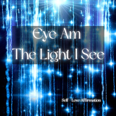 Eye am the light I see (v1)
