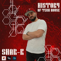 Shar-K - History Of Tech House #6 | Minimal Tech House