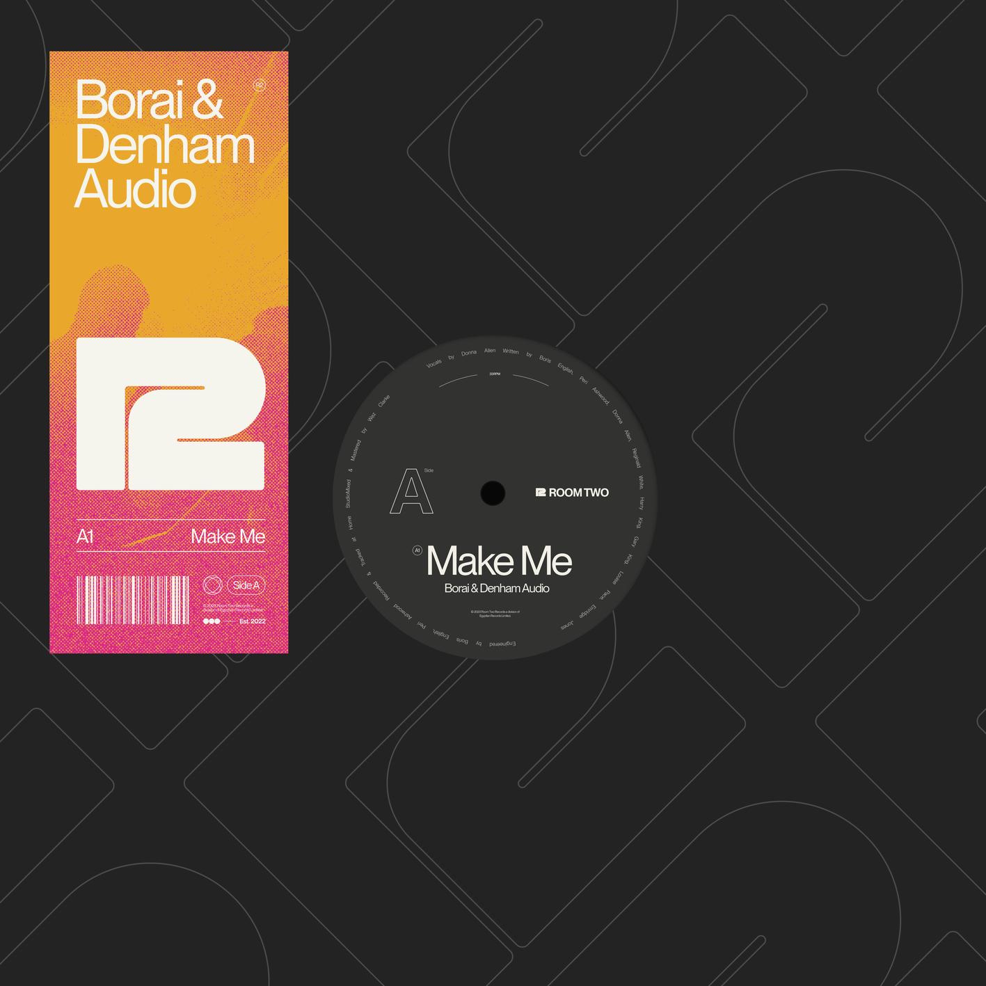 Borai & Denham Audio – Make Me
