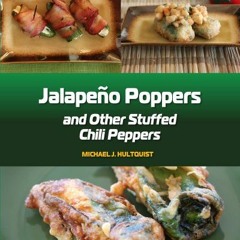 Download Jalapeno Poppers and Other Stuffed Chili Peppers (English Edition)
