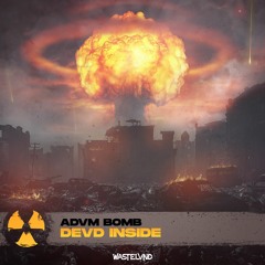 ADVM BOMB - DEVD INSIDE