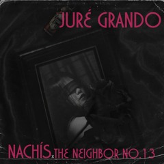 Juré Grando - (feat. NACHÍS)