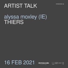 Alyssa Moxley (IE) | artist talk | RIVERSSSOUNDS | feb 2021