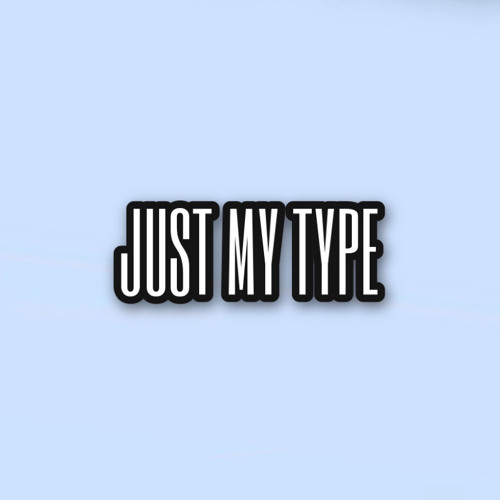 Just My Type (feat. RJ 222)