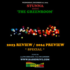 STUNNA Hosts THE GREENROOM 2023 Review 2024 Preview Special December 27 2023