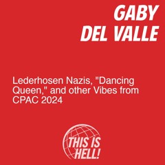 Lederhosen Nazis, "Dancing Queen," and other Vibes from CPAC 2024 / Gaby Del Valle