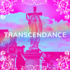 Transcendance (Super Slowed)