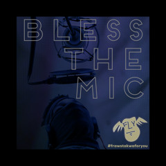 bless the mic...