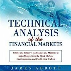 [Download PDF]> Technical Analysis of the Financial Markets: Simple and Effective Techniques and Met