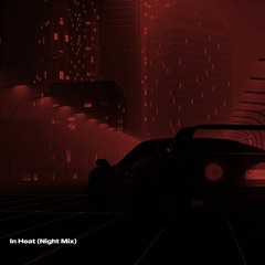 In Heat (night Mix) DJ Espinos(slowed)