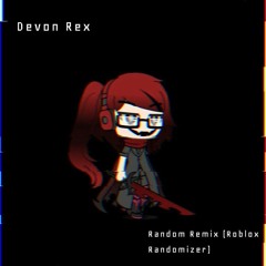 Roblox Randomizer Theme (Devon Rex Remix)