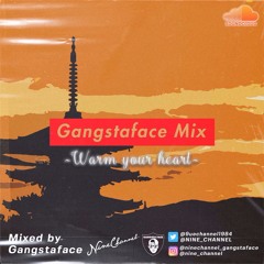 Gangstafacemix -Warm your heart-
