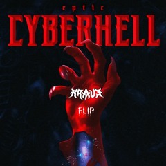 EPTIC - CYBERHELL (KRAV3 FLIP) *FREE DOWNLOAD*