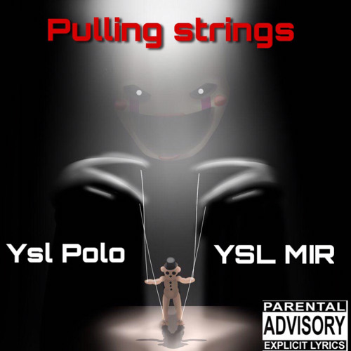 YSL Polo - Pulling Strings Ft YSL Mir (Prod.Lito Sunday)