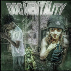 Dog Mentality - YungJuJu X JaySnappa
