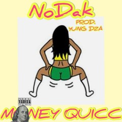 Money Quicc Prod. Yung Dza