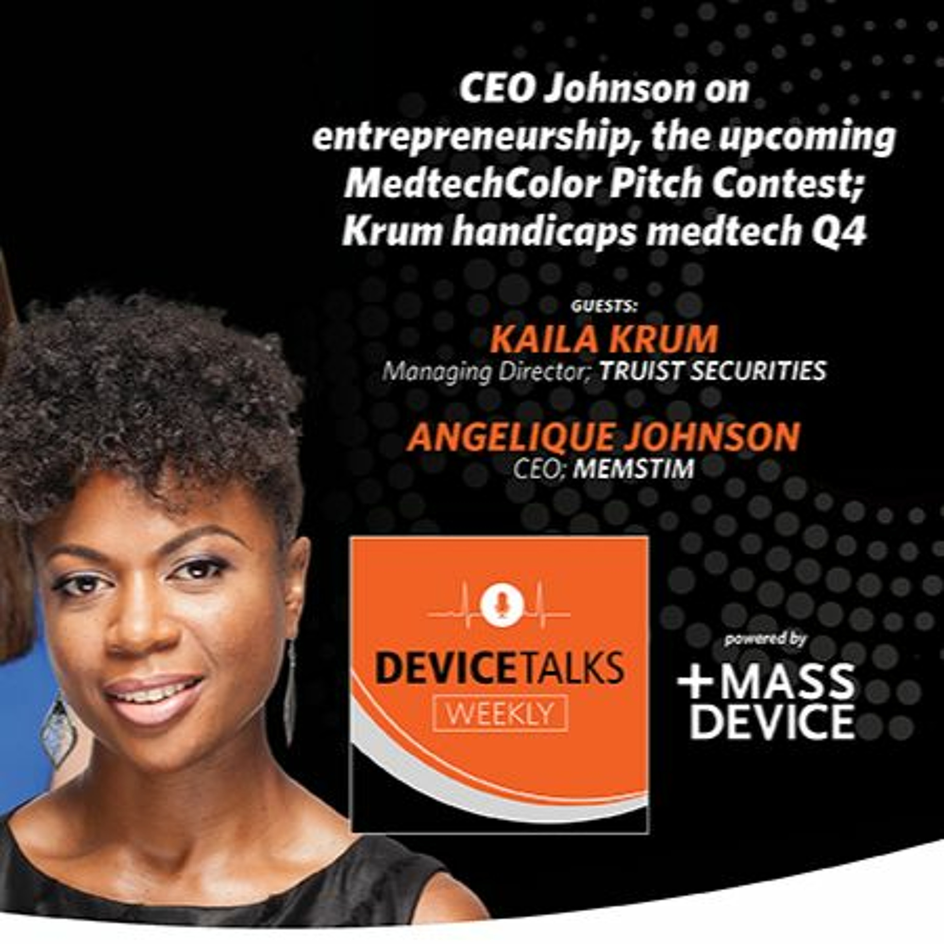 CEO Johnson on entrepreneurship, upcoming MedtechColor Pitch Contest; Krum handicaps medtech Q4
