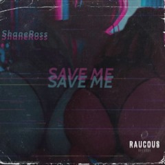 ShaneRoss - Save Me (Radio Edit)