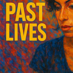 Past Lives (draft1)