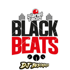 Dj BustaBass - Planet Radio BlackBeats 03.07.25