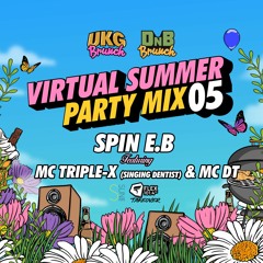 UKG Brunch 'Virtual Summer Party' - Spin E.B Ft Triple-X & MC DT Mix05