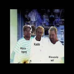 1 More X Kado X Bleupulp - Histoire Bleu3000 (partie Un)