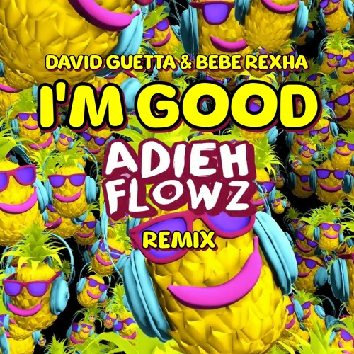 David Guetta - I'm Good (Adieh Flowz Remix)