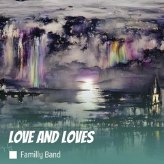Love and Loves