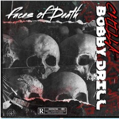 Bobby Drill feat Chilla - Faces Of Death