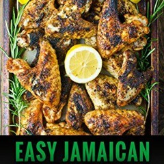 PDF/READ❤️ Easy Jamaican Cookbook: 50 Unique and Authentic Jamaican Recipes (Jamaican Cookbook. Ja