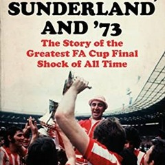 [Get] EPUB 🗸 Stokoe, Sunderland and 73: The Story Of the Greatest FA Cup Final Shock