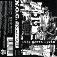 N.O.G. - Life Worth Livin' (94')
