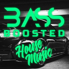 BASS BOOSTED REMIXED (HOUSE MUSIC)
