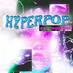 hyperpop en español