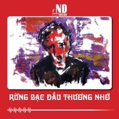 Truyện ngắn: Rừng bạc đầu thương nhớ