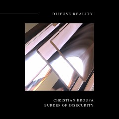 Christian Kroupa - Burden Of Insecurity