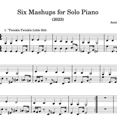 Six Mashups For Solo Piano (2023)
